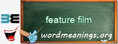 WordMeaning blackboard for feature film
